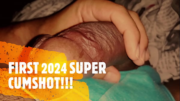 My First 2024 SUPER CUMSHOT!!! Enjoy all the warm love